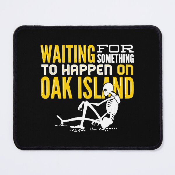 Item preview, OAK ISLAND  TREASURE HUNTING Oak Island designed and sold by EditxanhEtuo.