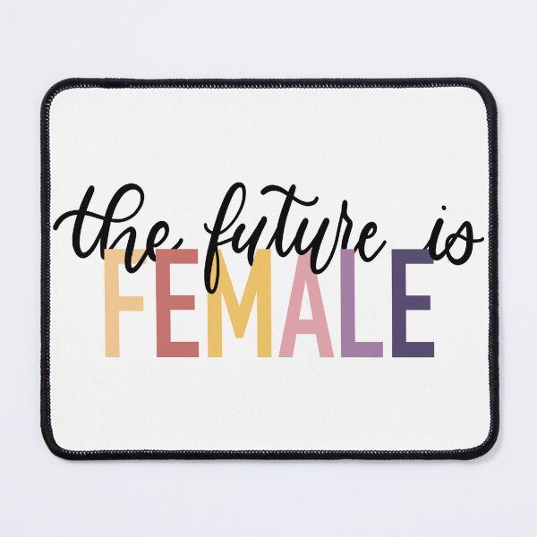 Item preview, The future is FEMALE designed and sold by eaprice19.