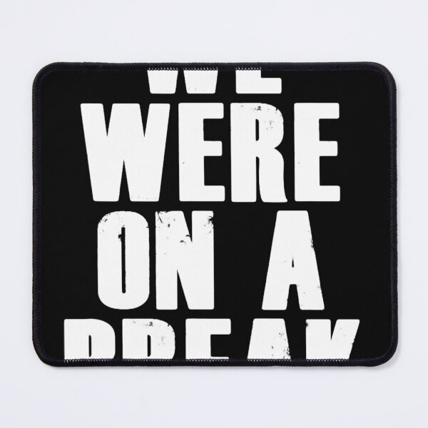Item preview, We Were On A Break Funny T-shirt Gift for Work Employee designed and sold by JANERUSSELL35.