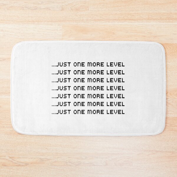 Item preview, Just One More Level designed and sold by AlabaMendes.