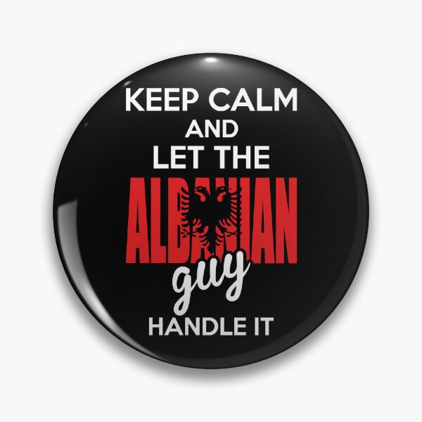Item preview, Keep Calm And Let The Albanian Guy Handle It designed and sold by AlabaMendes.