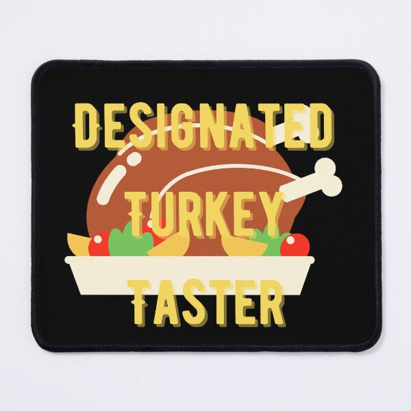 Item preview, Designated Turkey Taster designed and sold by River Graphic Design.