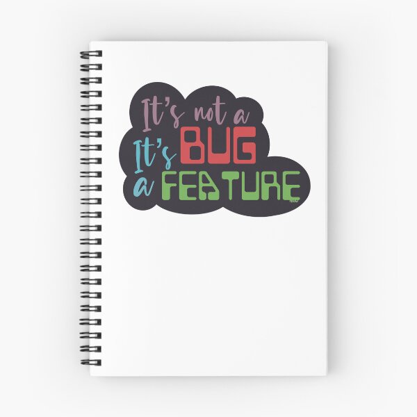Item preview, It's Not a Bug It's a Feature designed and sold by HanaMariDesigns.