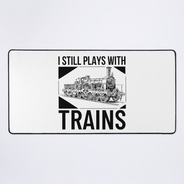 Item preview, Still Plays With Trains Model Railroad Locomotive | Funny Hobbies Sayings designed and sold by chetan786.