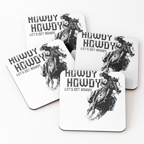 Item preview, Howdy Howdy Lets Get Rowdy For Cowgirls  designed and sold by TheCrazyBear.