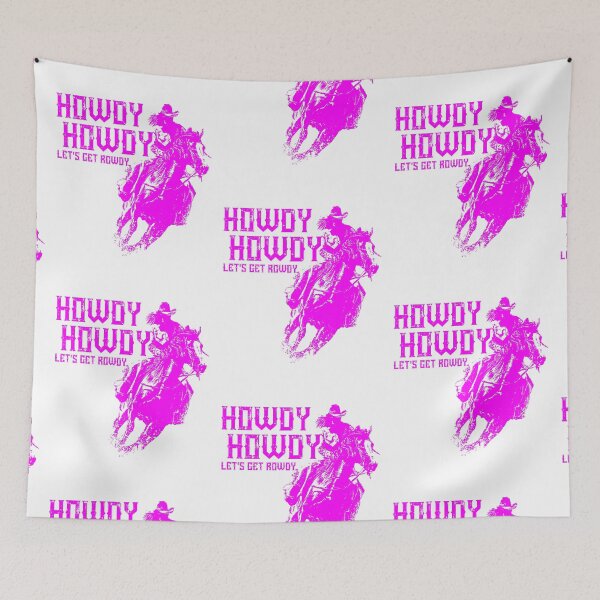Item preview, Pink Howdy Howdy Lets Get Rowdy For Cowgirls designed and sold by TheCrazyBear.