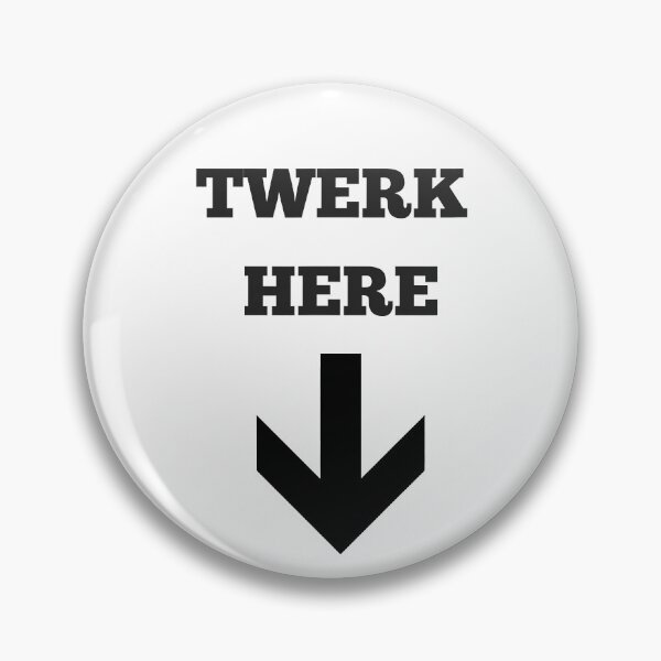 Item preview, Twerk Here - Adult Funny Dancing designed and sold by rileyamiy.