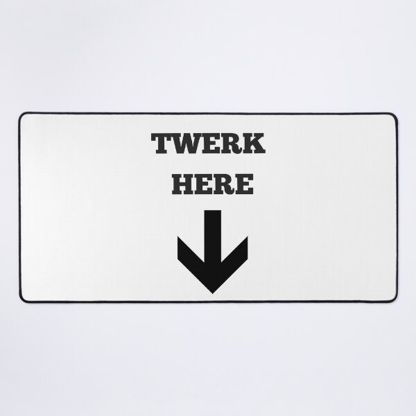 Item preview, Twerk Here - Adult Funny Dancing designed and sold by rileyamiy.