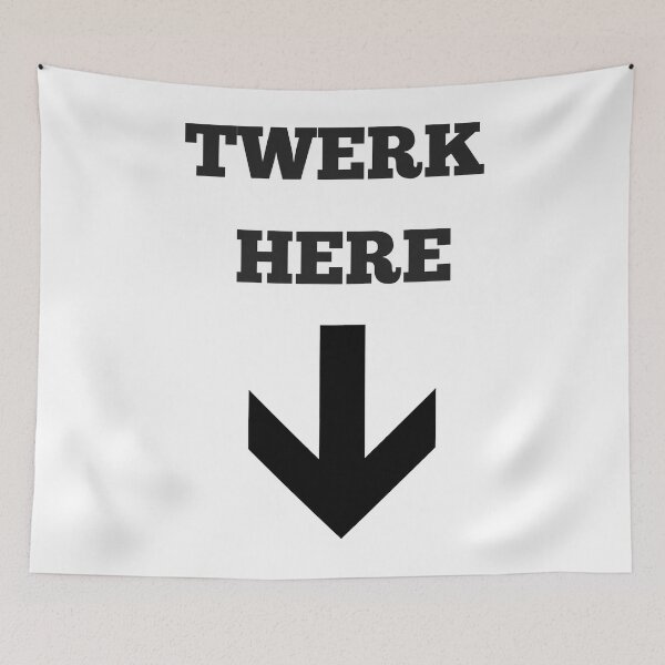Item preview, Twerk Here - Adult Funny Dancing designed and sold by rileyamiy.