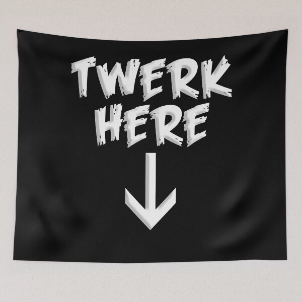 Item preview, twerk here, twerk here design, twerk here gifts, adult funny dancing, Dancing Club designed and sold by rileyamiy.