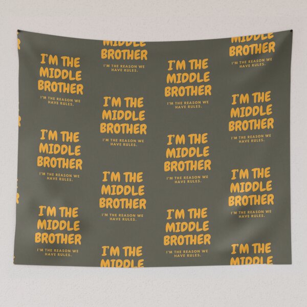 Item preview, I’M THE MIDDLE BROTHER | I’M THE REASON WE HAVE RULES designed and sold by HASSANBADRI2050.