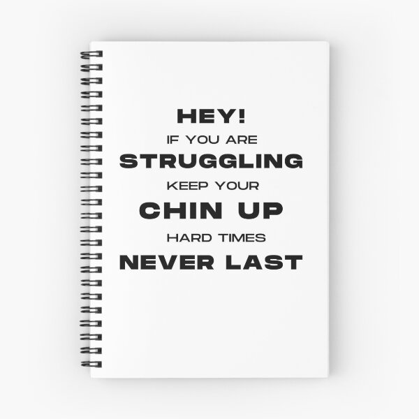 Item preview, Hey! If You Are Struggling Keep Your Chin Up Hard Times Never - motivational inspirational  designed and sold by ForUrTasteOnly.