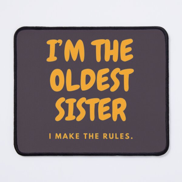 Item preview, I’M THE OLDEST SISTER | I MAKE THE RULES designed and sold by HASSANBADRI2050.