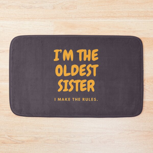 Item preview, I’M THE OLDEST SISTER | I MAKE THE RULES designed and sold by HASSANBADRI2050.