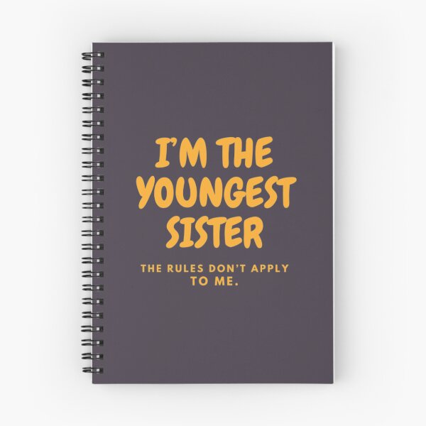 Item preview, I’M THE YOUNGEST SISTER | THE RULES DON’T APPLY TO ME designed and sold by HASSANBADRI2050.