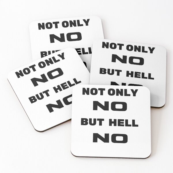 Item preview, Not Only No But Hell No designed and sold by MajesticTree.