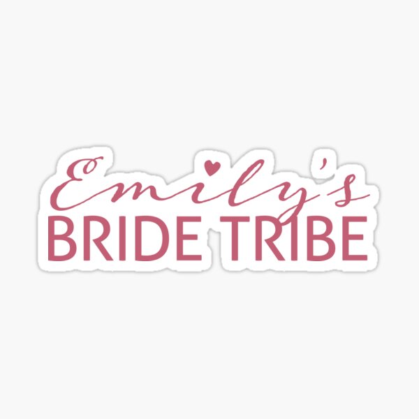 Emily's Bride Tribe Sticker