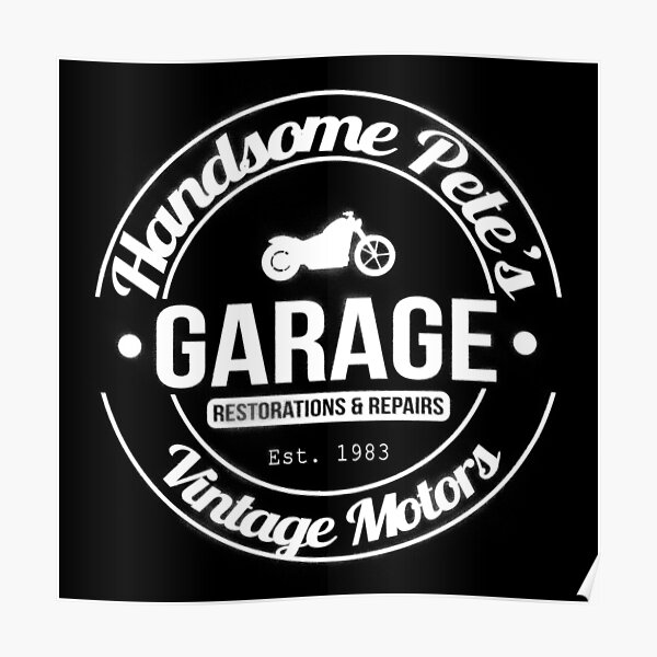 "Handsome Pete's Garage Vintage Sign" Poster for Sale by Daggerton