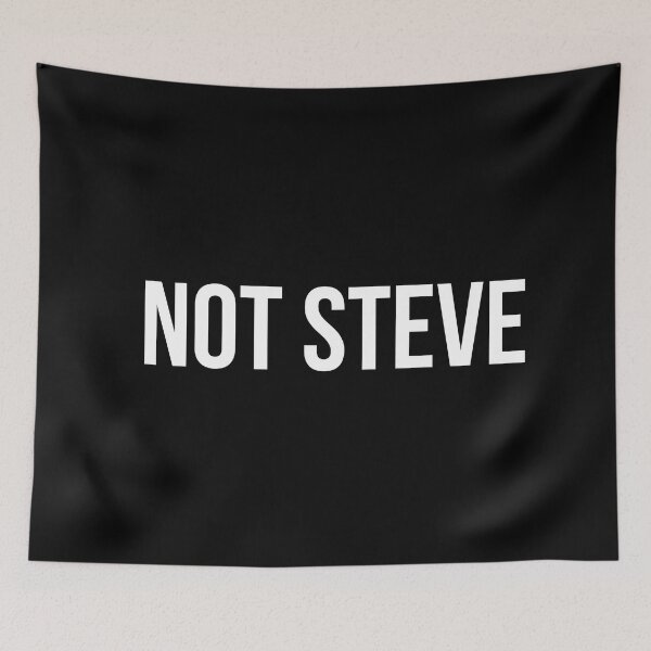 Item preview, Not Steve  designed and sold by BigMovesHustler.