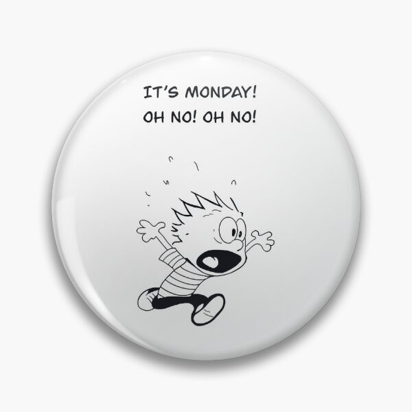 Item preview, It’s Monday  designed and sold by ChloeBartley.