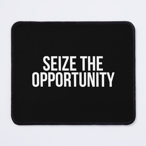 Item preview, Seize The Opportunity  designed and sold by BigMovesHustler.