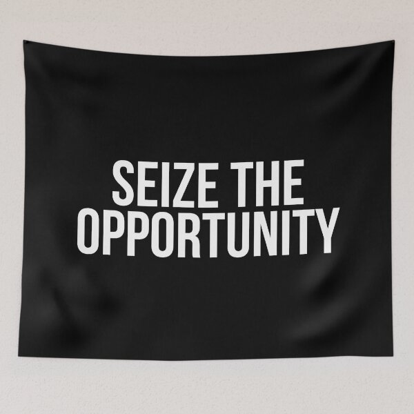 Item preview, Seize The Opportunity  designed and sold by BigMovesHustler.