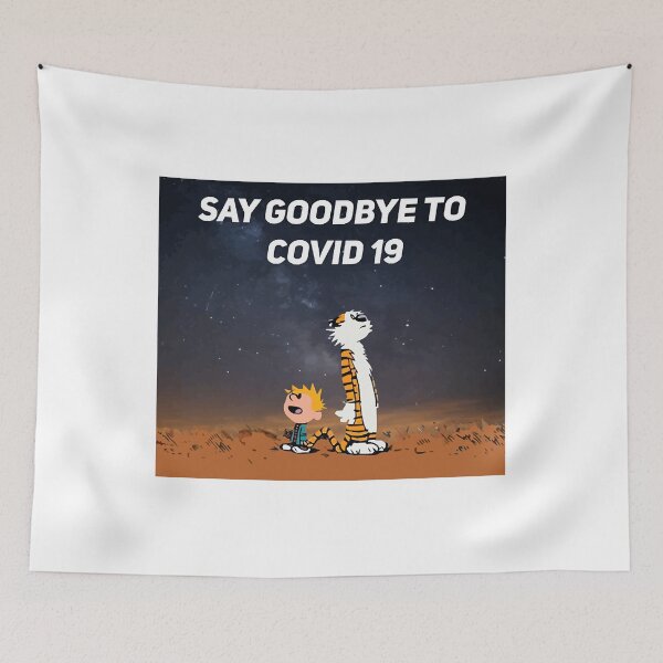Item preview, Say Goodbye To Covid  designed and sold by ChloeBartley.