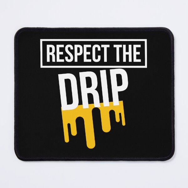 Item preview, Respect The Drip designed and sold by BigMovesHustler.