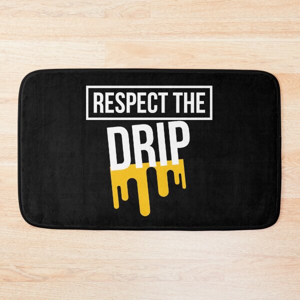 Item preview, Respect The Drip  designed and sold by BigMovesHustler.