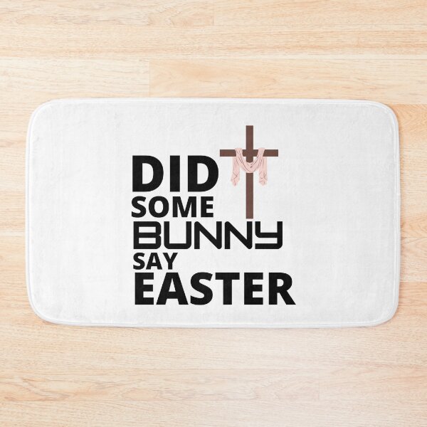 Item preview,   Did some bunny say easter :  funny easter gifts designed and sold by Yaatra.