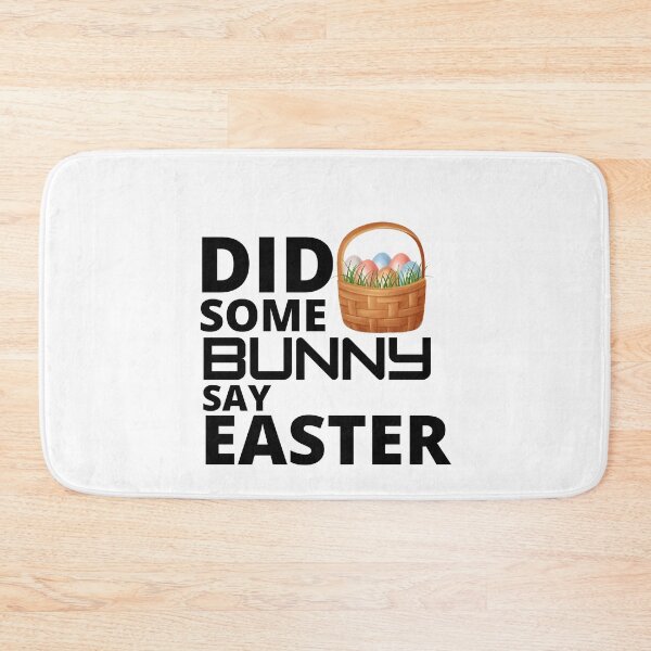 Item preview,  Did some bunny say easter :  funny easter gifts designed and sold by Yaatra.