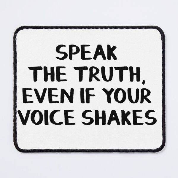 Item preview, Speak the truth, even if your voice shakes designed and sold by Brian2612.