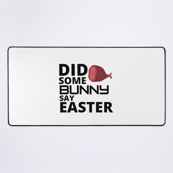 Item preview, Did some bunny say easter : funny easter gifts designed and sold by Yaatra.