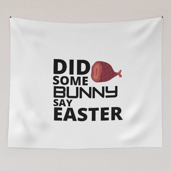 Item preview,   Did some bunny say easter :  funny easter gifts designed and sold by Yaatra.