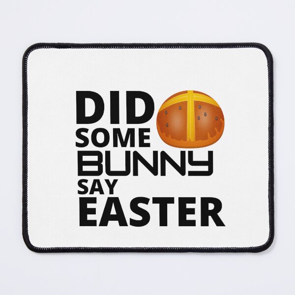 Item preview,   Did some bunny say easter :  funny easter gifts designed and sold by Yaatra.