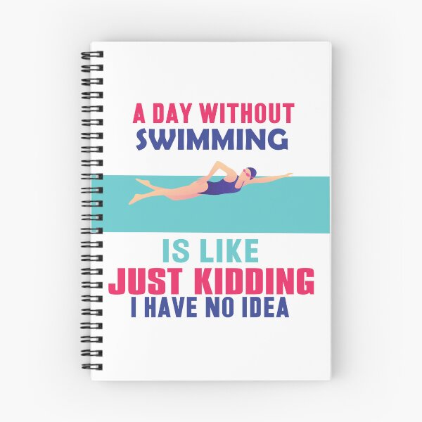 Item preview, Copy of A Day Without Swimming Is Like Just Kidding I Have No Idea designed and sold by beefrancky.