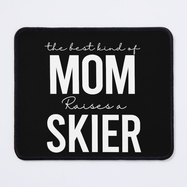 Item preview, The best kind of mom raises a skier - white designed and sold by EmilyFun.