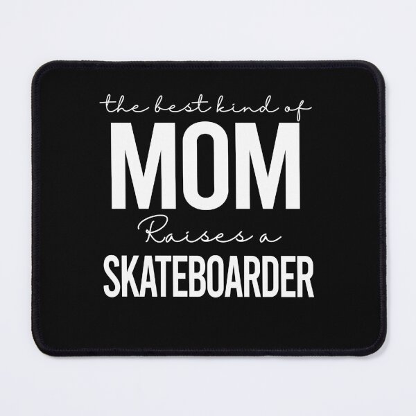 Item preview, The best kind of mom raises a skateboarder - white designed and sold by EmilyFun.