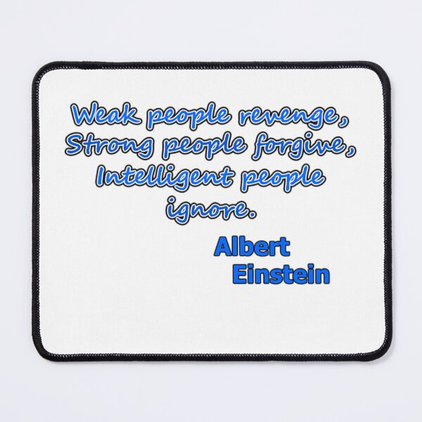 Item preview, Weak people revenge, Albert Einstein designed and sold by OleKurmudgeon.