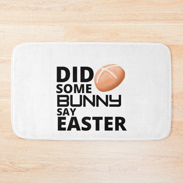 Item preview,   Did some bunny say easter :  funny easter gifts designed and sold by Yaatra.