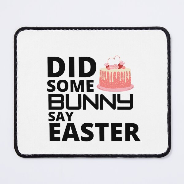Item preview,  Did some bunny say easter :  funny easter gifts designed and sold by Yaatra.