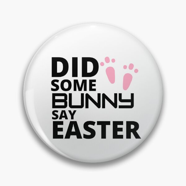 Item preview,  Did some bunny say easter :  funny easter gifts designed and sold by Yaatra.