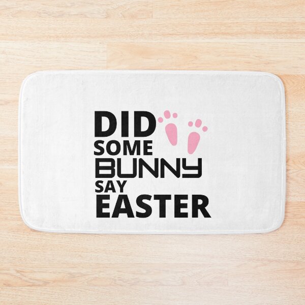 Item preview,  Did some bunny say easter :  funny easter gifts designed and sold by Yaatra.