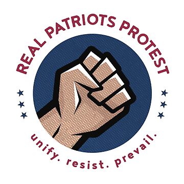 Artwork thumbnail, Real Patriots Protest - Unify. Resist. Prevail. by realpatriots