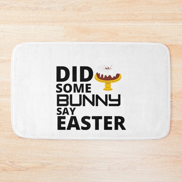 Item preview,  Did some bunny say easter :  funny easter gifts designed and sold by Yaatra.