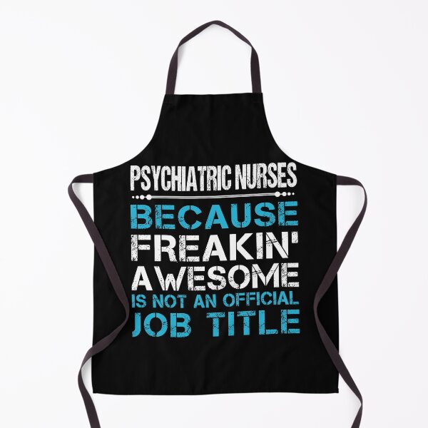 Item preview, Psychiatric Nurses T Shirt - Freaking Awesome Gift Item Tee designed and sold by miraschroe.