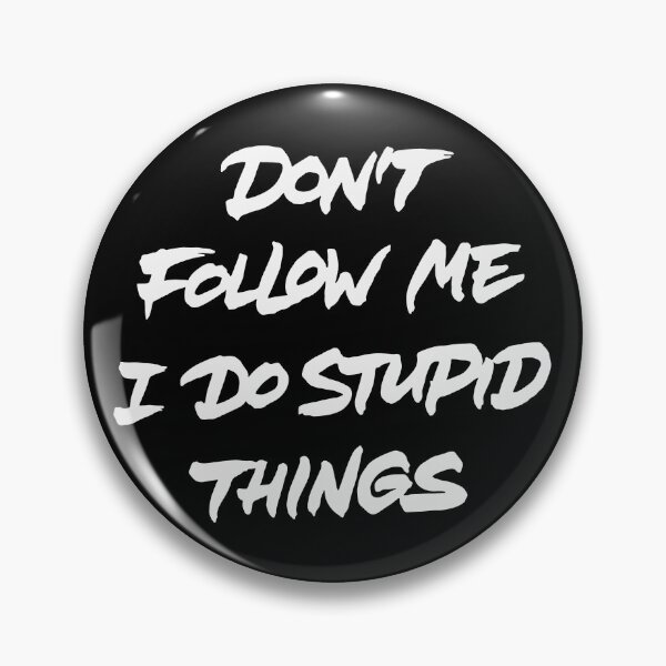 Item preview, Don't follow me I do stupid things designed and sold by Zagach Letters.