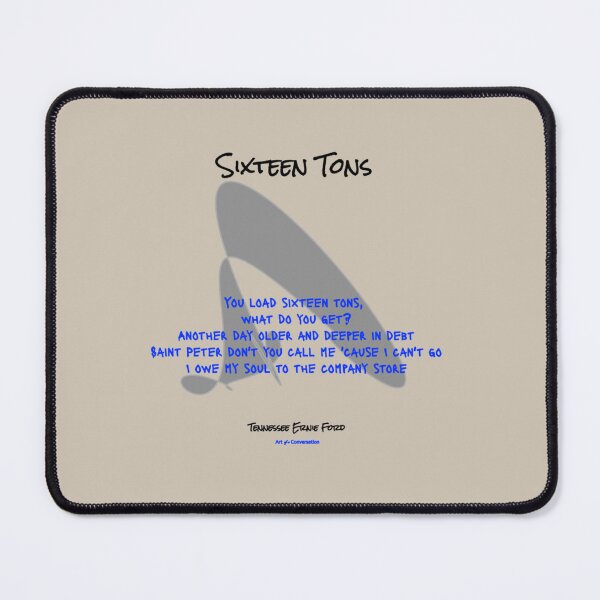 Item preview, Sixteen Tons   designed and sold by phoenixmitchell.