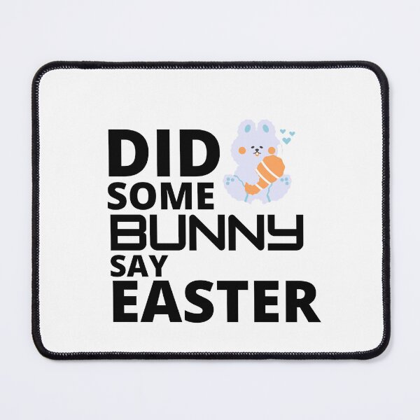 Item preview,  Did some bunny say easter :  funny easter gifts designed and sold by Yaatra.