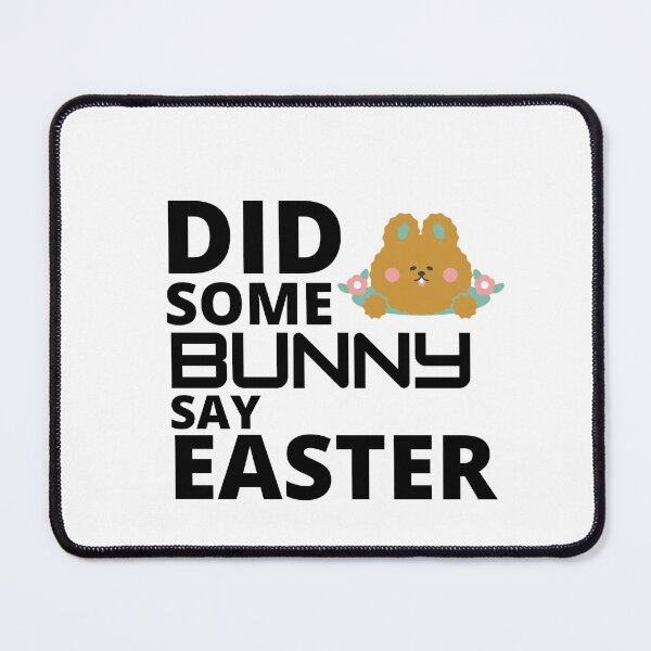 Item preview,  Did some bunny say easter :  funny easter gifts designed and sold by Yaatra.